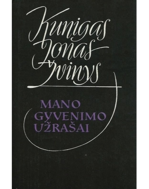 Mano gyvenimo užrašai - Kunigas Jonas Žvinys