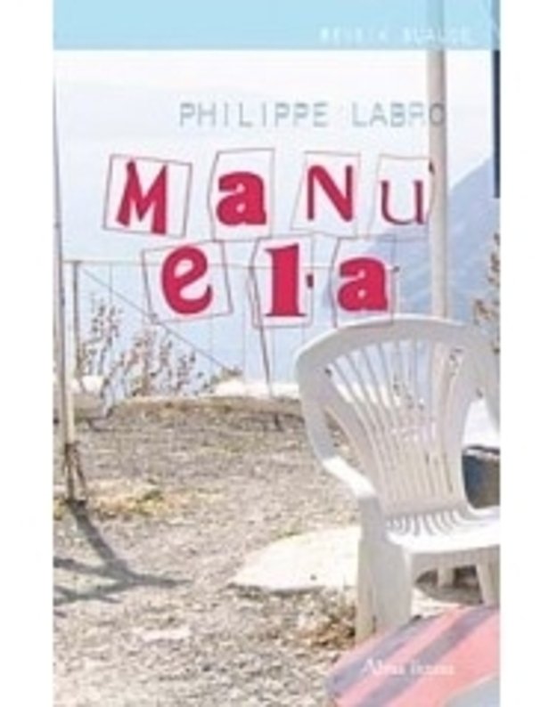 Manuela / Beveik suaugę - Philippe Labro