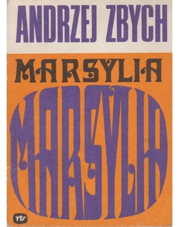 Marsylia - Zbych Andrzej 