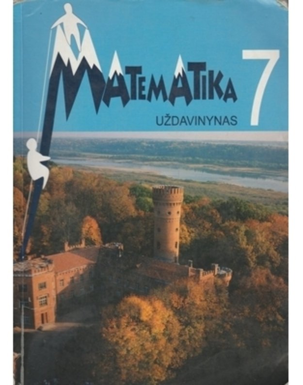 Matematika 7. Uždavinynas - vadovėlį rengė autorių kolektyvas