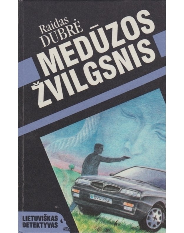 Medūzos žvilgsnis / Lietuviškas detektyvas - Dubrė Raidas 