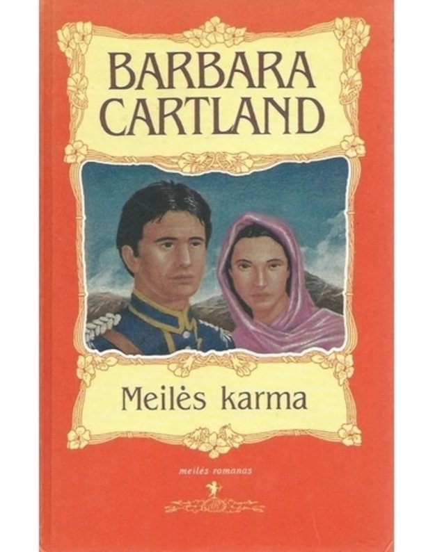 Meilės karma / Meilės romanas - Kartland Barbara / Cartland Barbara