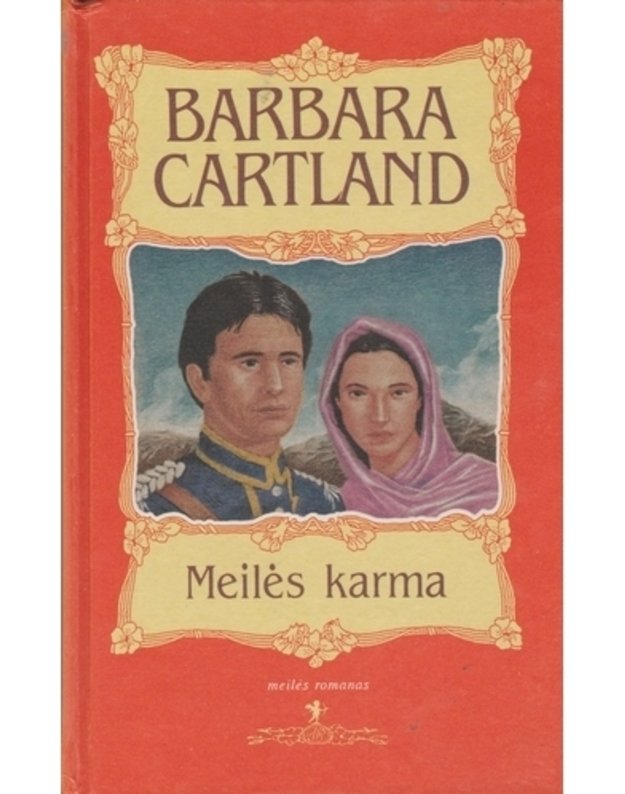 Meilės karma / Meilės romanas - Kartland Barbara / Cartland Barbara