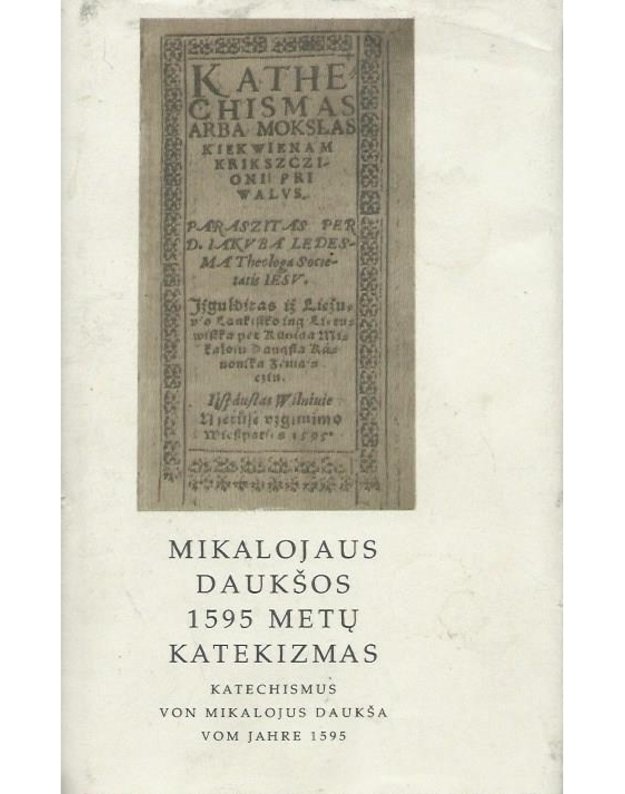 Mikalojaus Daukšos 1595 metų katekizmas - parengė Vida Jakštienė ir Jonas Palionis