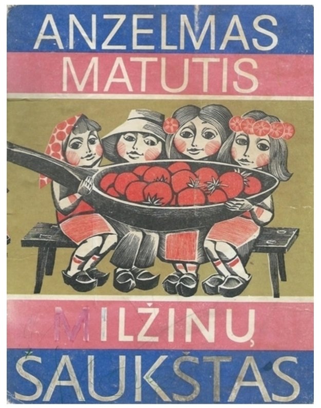 Milžinų šaukštas / 2-as leidimas 1982 - Matutis Anzelmas