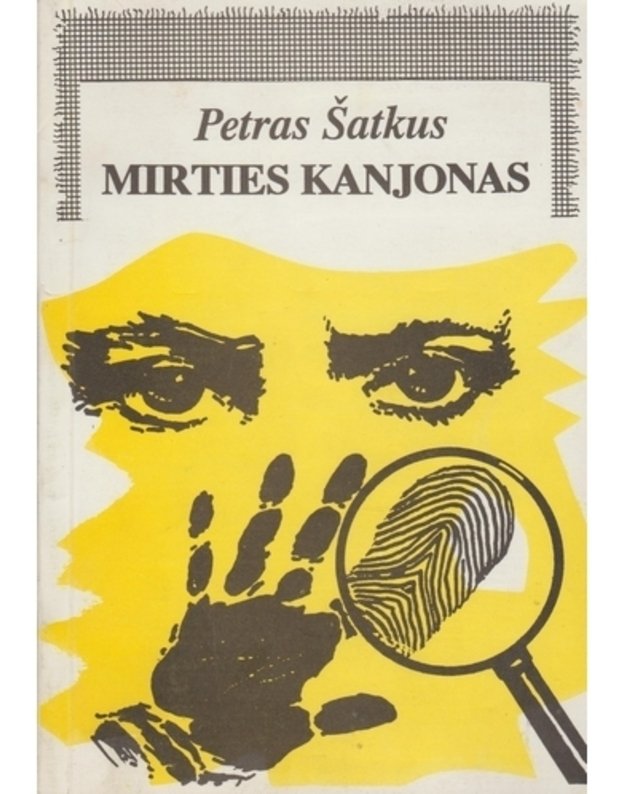 Mirties kanjonas. Romanas - Šatkus Petras