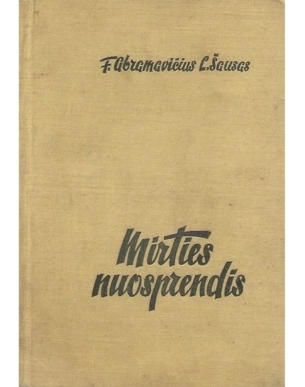 Mirties nuosprendis - F. Abramavičius, L. Šausas