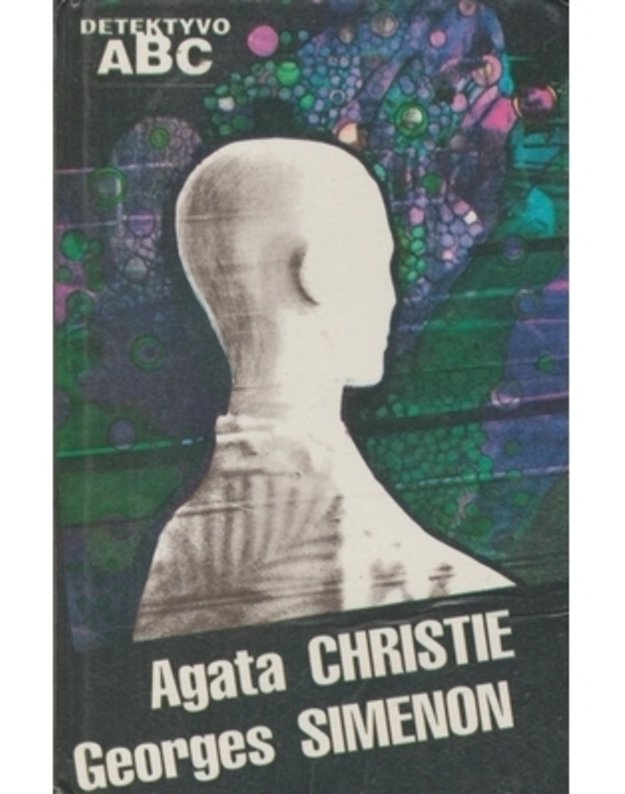 Mirties sukūryje. Mėlynojo ąsočio paslaptis. Stimfalidės. Senų laiškų paslaptis. / Pirmoji Megre užduotis / Detektyvo ABC - Agata Christie. Georges Simenon