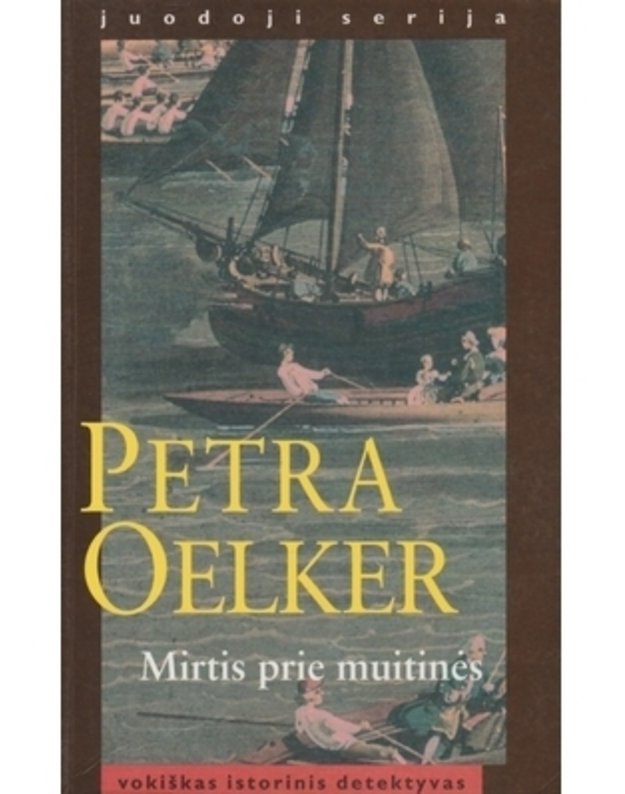 Mirtis prie muitinės / Juodoji serija - Oelker Petra