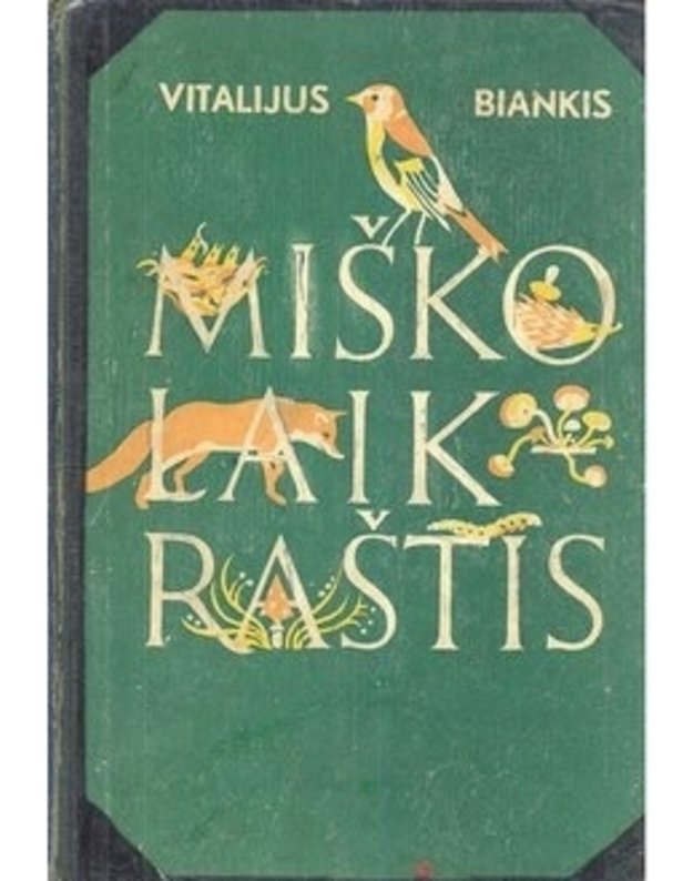 Miško laikraštis - Vitalijus Biankis