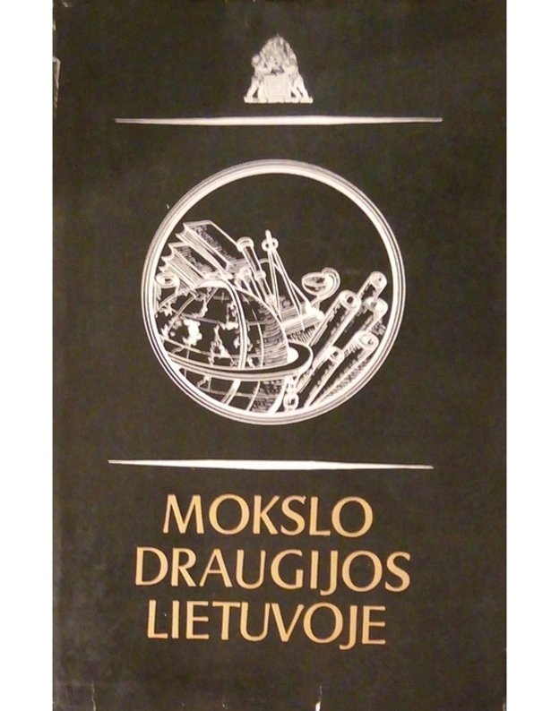 Mokslo draugijos Lietuvoje / Iš mokslų istorijos Lietuvoje IV - Redakcinė kolegija: M. Jučas, P. Slavėnas, B. Vaitkevičius