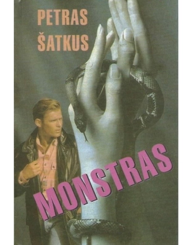 Monstras. Romanas - Šatkus Petras 