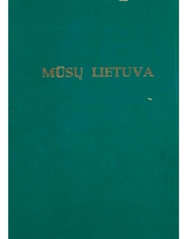 Mūsų lietuva III / Vidurio Lietuva (Šiaulių apskritis). Sūdūva (Suvalkija) - Kviklys Bronius 