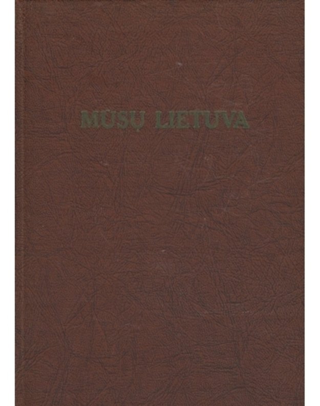 Mūsų lietuva IV / Vidurio Lietuva (Šiaulių apskritis). Sudūva (Suvalkija) - Kviklys Bronius 