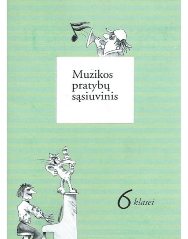 Muzikos pratybų sąsiuvinys 6 klasei - Velička Eirimas 