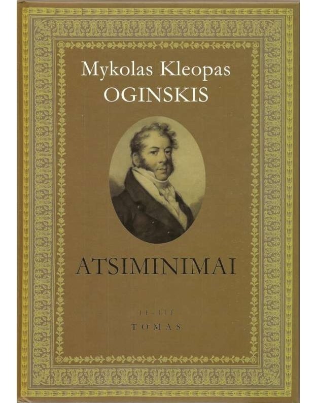 Mykolas Kleopas Oginskis atsiminimai II-III t. - Mykolas Kleopas Oginskis