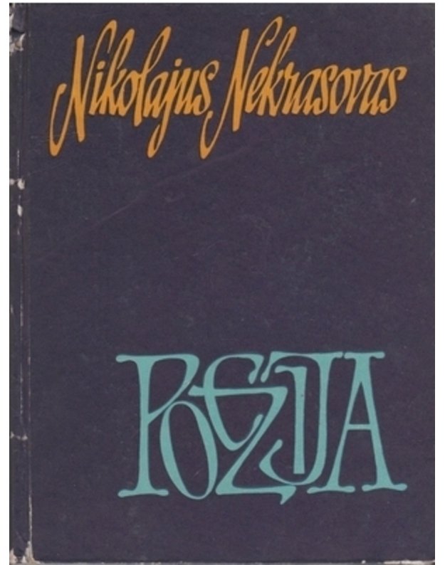 N. Nekrasovas. Poezija - Nekrasovas Nikolajus