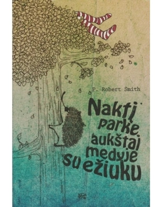 Naktį parke aukštai medyje su ežiuku - Smith P. Robert