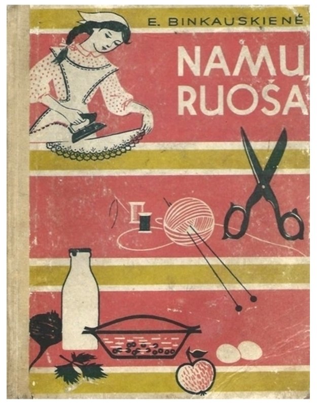 Namų ruoša. Vadovėlis V-VII klasei / 1960 m. - Binkauskienė E.