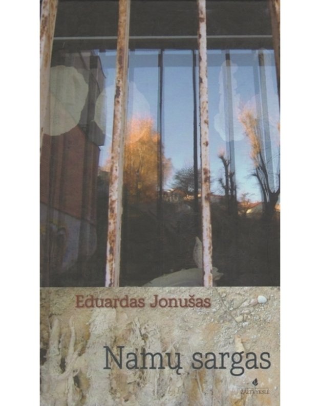 Namų sargas. Romanas - Jonušas Eduardas