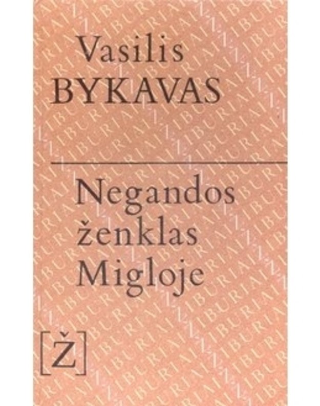 Negandos ženklas. Migloje / Žiburiai - Bykavas Vasilis 