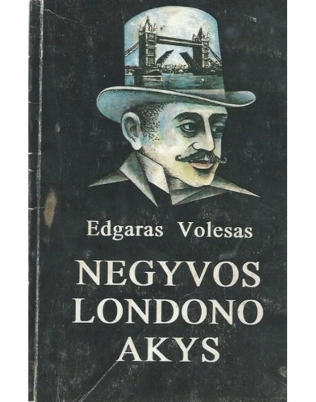 Negyvos Londono akys. Apysaka - Wallace Edgar / Volesas Edgaras