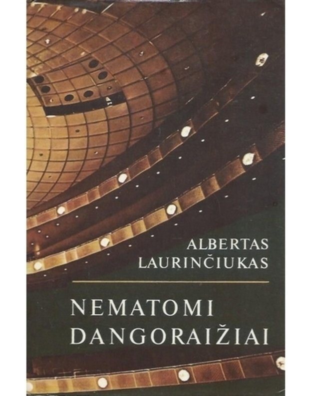 Nematomi dangoraižiai - Laurinčiukas Albertas / su AUTOGRAFU