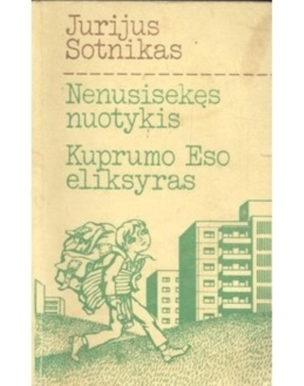 Nenusisekęs nuotykis. Kuprumo Eso eliksyras / Apysakos - Jurijus Sotnikas