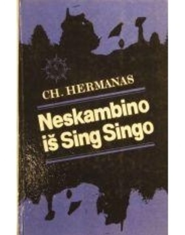 Neskambino iš Sing Singo - Hermanas Ch.