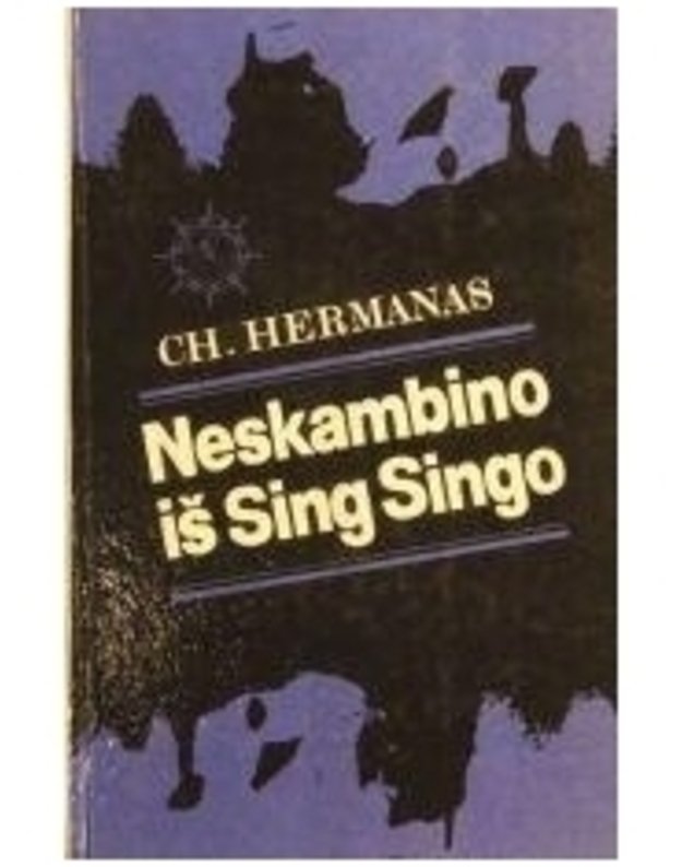 Neskambino iš Sing Singo - Hermanas Ch.