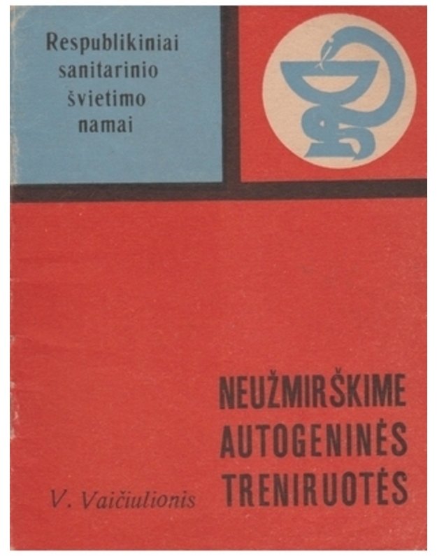 Neužmirškime autogeninės treniruotės - Diktanas J.