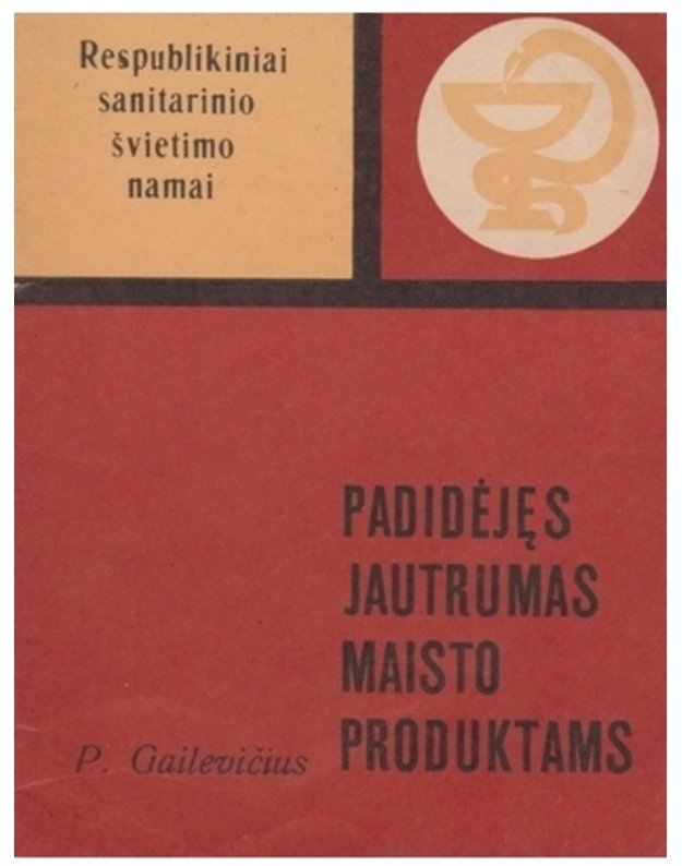 Padidėjęs jautrumas maisto produktams - Gailevičius P.