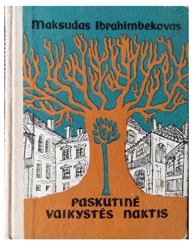 Paskutinė vaikystės naktis - Maksudas Ibrahimbekovas