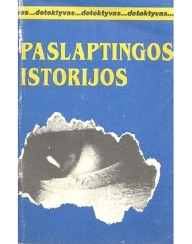 Paslaptingos istorijos. Detektyviniai pasakojimai iš šaltojo karo laikų - sudarė A. Semaška