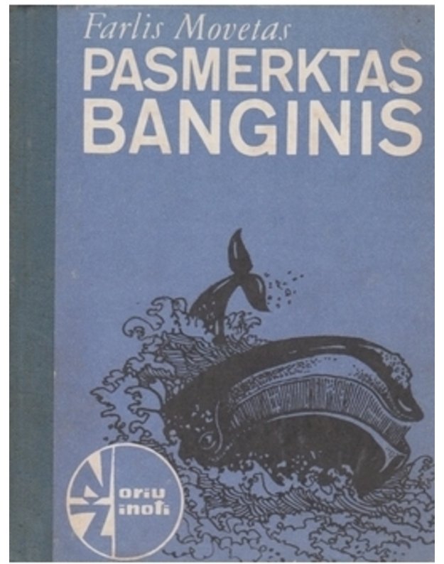 Pasmerktas banginis / NŽ - Movetas Farlis