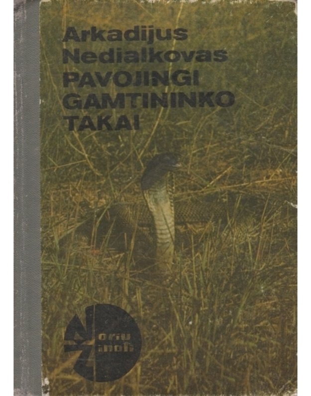 Pavojingi gamtininko takai / NŽ - Nedialkovas Arkadijus