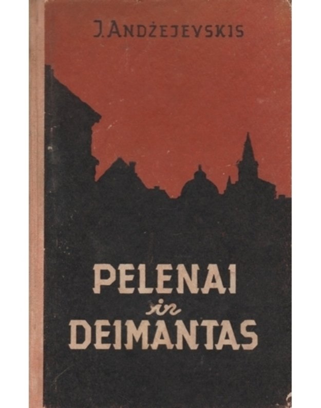 Pelenai ir deimantas - J. Andžejevskis