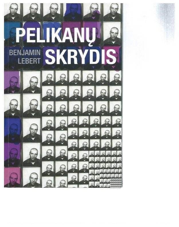 Pelikanų skrydis - Lebert Benjamin