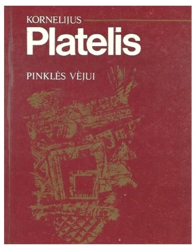 Pinklės vėjui. Eilėraščiai - Kornelijus Platelis