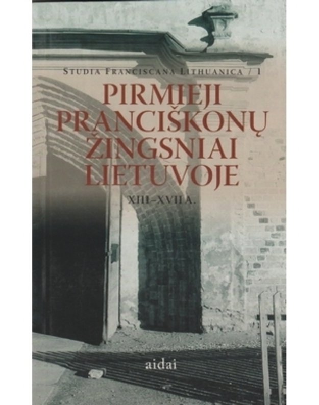 Pirmieji pranciškonų žingsniai Lietuvoje XIII-XVII a. - Baronas Darius, sudarytojas