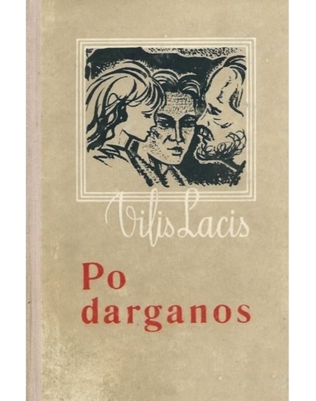 Po darganos. Romanas - Lacis Vilis 