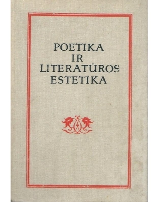 Poetika ir literatūros estetika. I ir II tomai - Rinktinė, sudarė Vanda Zaborskaitė