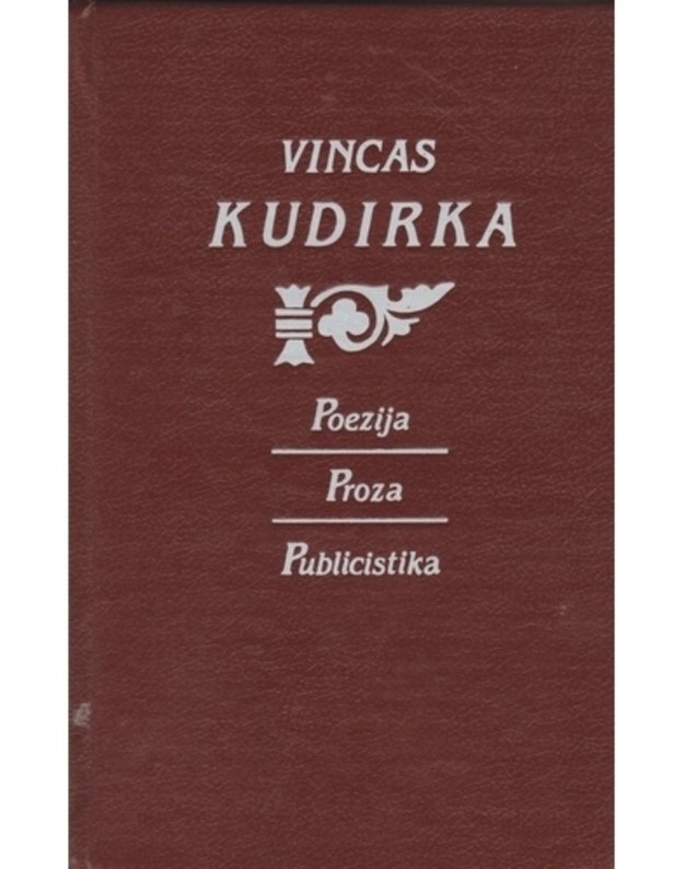 Poezija. Proza. Publicistika - Kudirka Vincas