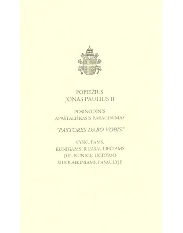 Posinodinis apaštališkasis paraginimas 'Pastores dabo vobis' - Popiežius Jonas Paulius II