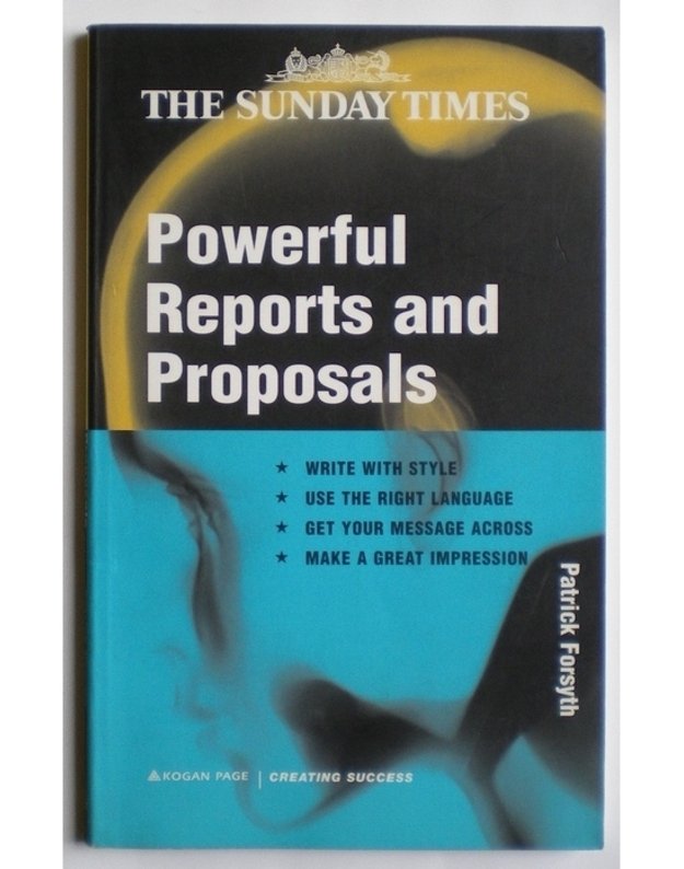 Powerful reports and proposals / The sunday times - Patrick Forsyth