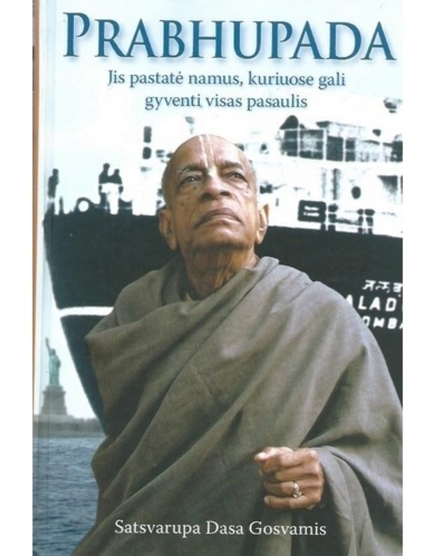 Prabhupada - Satsvarupa Dasa Gosvamis