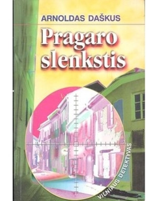 Pragaro slenkstis / Vilniaus detektyvas - Daškus Arnoldas 