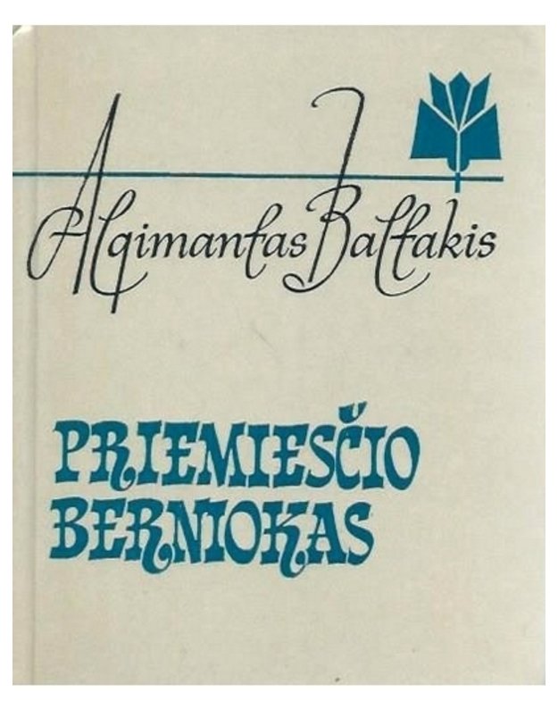 Priemiesčio berniokas - Baltakis Algimantas