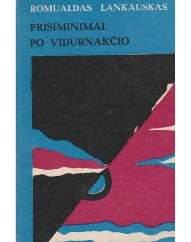 Prisiminimai po vidurnakčio. Romanas - Lankauskas Romualdas