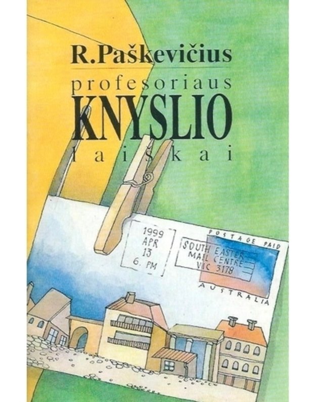 Profesoriaus Knyslio laiškai - Paškevičius Raimondas